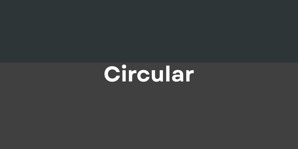Circular